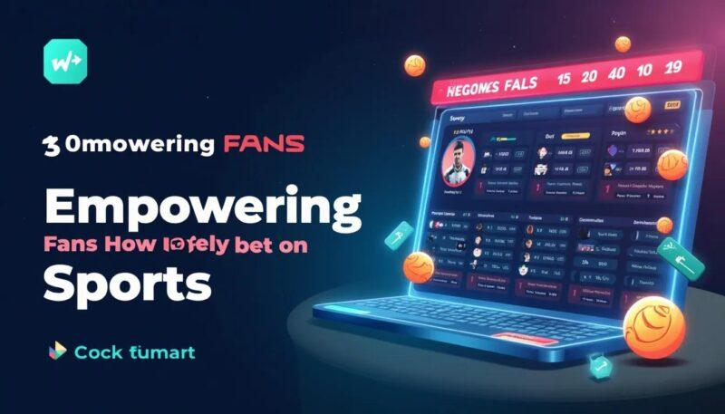 Empowering Fans: How to Safely Bet on Sports